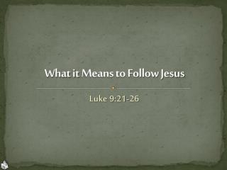 What it Means to Follow Jesus