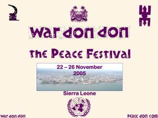 22 – 26 November 2005 Sierra Leone