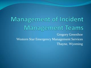 Management of Incident Management Teams