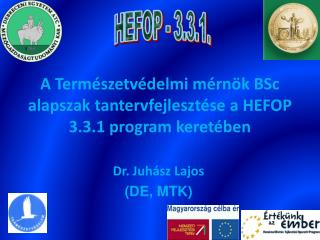 A Természetvédelmi mérnök BSc alapszak tantervfejlesztése a HEFOP 3.3.1 program keretében