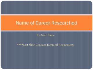 Name of Career Researched