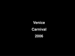 Venice Carnival 2006