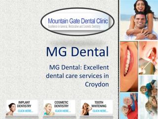 MG Dental: Excellent dental care services in Croydon