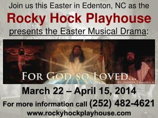 For more information call (252) 482-4621 rockyhockplayhouse