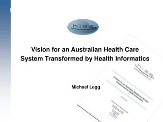 Vision for an Australian Health Care System Transformed by Health Informatics