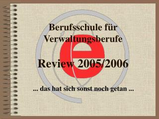Berufsschule für Verwaltungsberufe Review 2005/2006