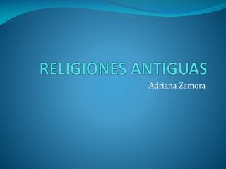 RELIGIONES ANTIGUAS