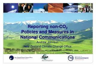 Reporting non-CO 2 Policies and Measures in National Communications Andrew Johnson