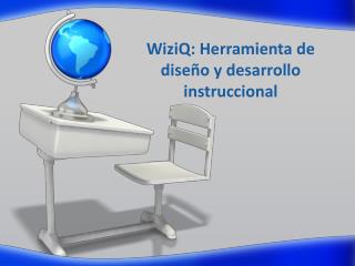 WiziQ : Herramienta de diseño y desarrollo instruccional
