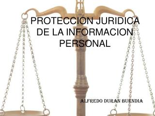 PROTECCION JURIDICA DE LA INFORMACION PERSONAL
