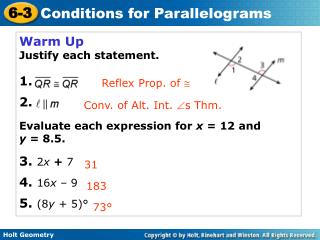 Warm Up Justify each statement. 1. 2. Evaluate each expression for x = 12 and y = 8.5.