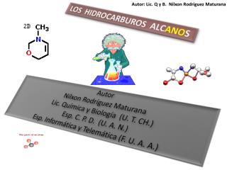 Autor Nilxon Rodríguez Maturana Lic. Química y Biología (U. T. CH.) Esp . C. P. D. (U. A. N.)