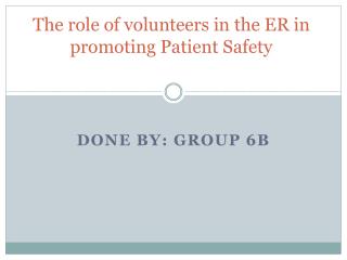 The role of volunteers in the ER in promoting Patient Safety