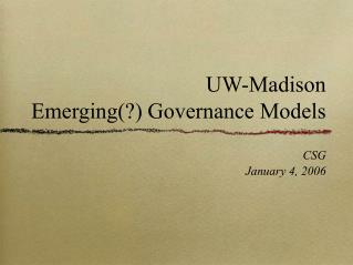 UW-Madison Emerging(?) Governance Models