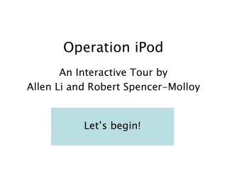 Operation iPod