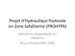 Projet d’Hydraulique Pastorale en Zone Sahélienne (PROHYPA)