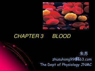 Zhusuhong zhusuhong99@163 The Dept of Physiology JNMC