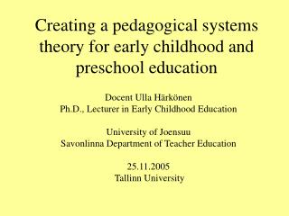 Creating a pedagogical systems theory for early childhood and preschool education
