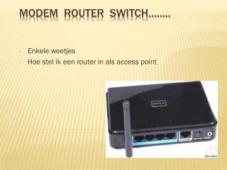 modem Router switch……..