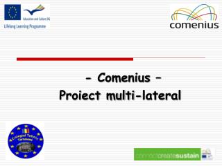 - C omenius – Proiect multi-lateral