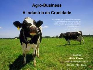 Agro-Business A Indústria da Crueldade