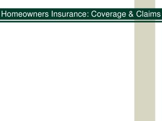Homeowners Insurance: Coverage &amp; Claims