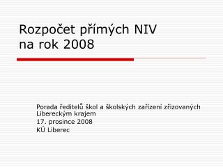 Rozpočet přímých NIV na rok 2008