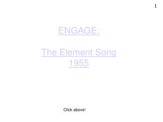 ENGAGE: The Element Song 1955
