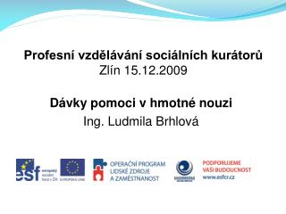 Profesní vzdělávání sociálních kurátorů Zlín 15.12.2009