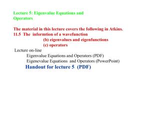 Lecture 5: Eigenvalue Equations and Operators