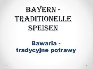 Bayern - traditionelle Speisen
