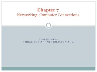 Chapter 7 Networking: Computer Connections