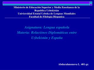 Asignatura: Lengua española Materia: Relaciónes Diplomáticas entre Uzbekistán y España
