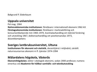 Bakgrund P. Söderbaum Uppsala universitet Pol mag. 1964