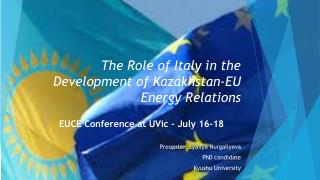 The Role of Italy in the Development of Kazakhstan-EU Energy Relations