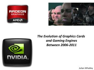 The Evolution of Graphics Cards and Gaming Engines Between 2006-2011