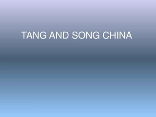 TANG AND SONG CHINA