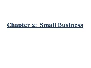 Chapter 2: Small Business