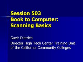Session 503 Book to Computer: Scanning Basics