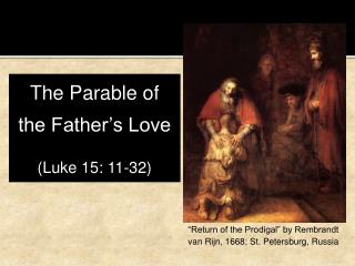 The Parable of the Father’s Love (Luke 15: 11-32)