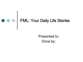 FML: Your Daily Life Stories
