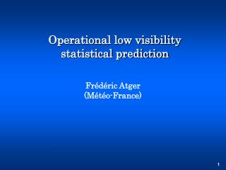 Operational low visibility statistical prediction