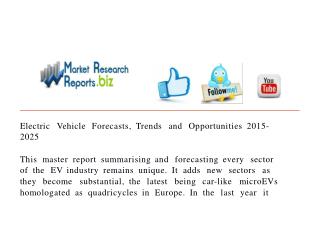Electric Vehicle Forecasts, Trends And Opportunities 2015-20