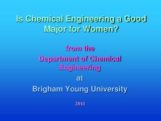 Is Chemical Engineering a Good Major for Women?