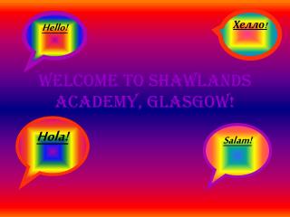 Welcome to Shawlands Academy, Glasgow!