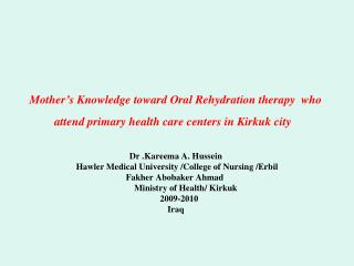 Dr . Kareema A. Hussein Hawler Medical University /College of Nursing /Erbil