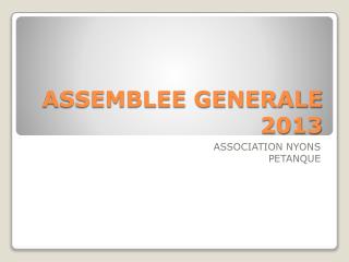 ASSEMBLEE GENERALE 2013