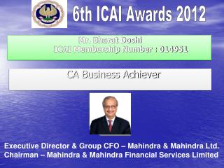 Mr. Bharat Doshi ICAI Membership Number : 014951