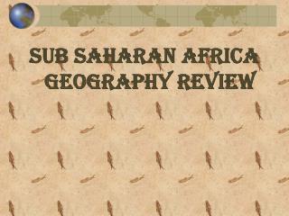 SUB SAHARAN AFRICA GEOGRAPHY REVIEW