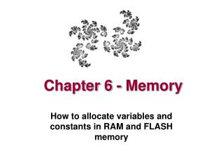 Chapter 6 - Memory